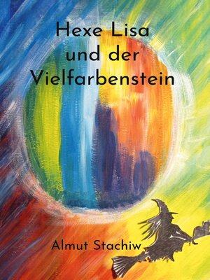 cover image of Hexe Lisa und der Vielfarbenstein